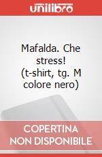 Mafalda. Che stress! (t-shirt, tg. M colore nero) articolo cartoleria