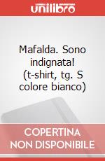 Mafalda. Sono indignata! (t-shirt, tg. S colore bianco) articolo cartoleria