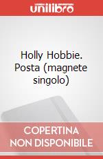 Holly Hobbie. Posta (magnete singolo) articolo cartoleria