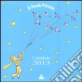 Il Piccolo Principe. Calendario 2013 scrittura