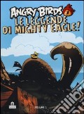 Angry birds. Le leggende di Mighty Eagle!. Vol. 1 scrittura