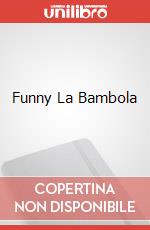 Funny La Bambola