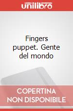 Fingers puppet. Gente del mondo articolo cartoleria