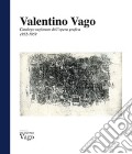 Valentino Vago. Catalogo ragionato dell'opera grafica 1952-1959. Ediz. italiana e inglese art vari a