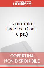 Cahier ruled large red (Conf. 6 pz.) articolo cartoleria