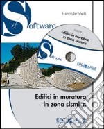 Edifici in muratura in zona sismica. SISMUR vers. 5.0. Con CD-ROM articolo cartoleria di Iacobelli Franco