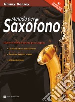 Metodo per saxofono. Scuola di ritmo moderno per saxofono. Nuova ediz. Con Audio in download articolo cartoleria di Dorsey Jimmy