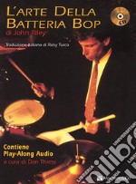 L'arte della batteria bop. Con CD Audio articolo cartoleria di Riley John