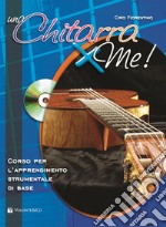 Una chitarra x me! Con Cd Audio articolo cartoleria di Fiorentino Ciro