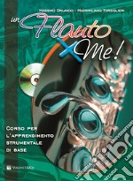 Un flauto X me! Con CD Audio articolo cartoleria di Orlando Massimo; Torsiglieri Massimiliano