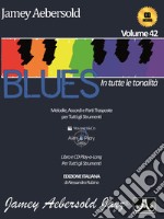Blues in tutte le tonalità. Con CD Audio articolo cartoleria di Aebersold Jamey