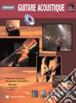 Guitare acoustique debutant. Con CD-Audio articolo cartoleria di Horne Greg