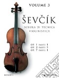 Scuola di tecnica violinistica. Vol. 3: Op. 1 Parte 1 Op. 2 Parte 5 Op. 7 Parte 1 art vari a