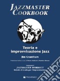 Jazzmaster cookbook. Teoria e improvvisazione jazz art vari a