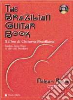 The brazilian guitar book. Ediz. italiana. Con CD Audio articolo cartoleria di Faria Nelson