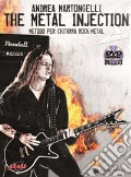 The metal injection. Metodo per chitarra rock-metal. Con DVD art vari a