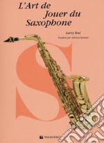 L'art de jouer du saxophone articolo cartoleria di Teal Larry