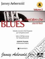 Aebersold. Con CD Audio. Vol. 2: Nient'altro che blues, jazz & rock articolo cartoleria di Aebersold Jamey