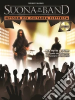 Suona in una band. Metodo per chitarra. Con CD Audio articolo cartoleria di Salerno Federico