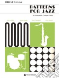 Patterns for jazz. Per strumenti in chiave di violino art vari a