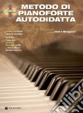 Metodo di pianoforte autodidatta. Con CD Audio art vari a