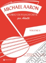 Corso di pianoforte per adulti. Vol. 1 articolo cartoleria di Aaron Michael