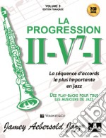 La progressione II-V7-I. La séquence d'accords la plus importante en jazz. Des play-backs pur tous les musiciens de jazz. Con 2 CD-Audio articolo cartoleria di Aebersold Jamey