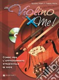 Un violino x me! Con CD Audio art vari a