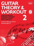 Guitar theory & workout. Con CD Audio. Con File audio per il download. Vol. 2 art vari a