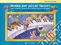Musica per piccoli Mozart. Il libro delle lezioni. Vol. 3 art vari a