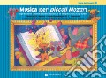 Musica per piccoli Mozart. Libro dei compiti. Vol. 3 art vari a