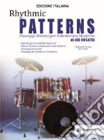 Rhythmic patterns. Passaggi ritmici per il batterista moderno articolo cartoleria di Cusatis Joe