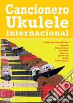 Cancionero ukulele internacional. 83 letras con acordes articolo cartoleria di Holliday L. (cur.)