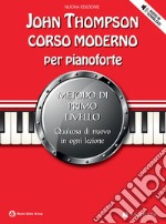 Corso moderno per pianoforte. Con File audio per il download. Vol. 1 articolo cartoleria di Thompson John