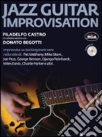 Jazz guitar improvisation. Con CD Audio articolo cartoleria di Castro Filadelfo; Begotti Donato