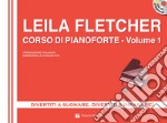 Corso di pianoforte. Con File audio per il download. Vol. 1 articolo cartoleria di Fletcher Leila