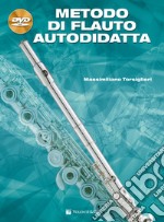 Metodo di flauto autodidatta. Con DVD articolo cartoleria di Torsiglieri Massimiliano