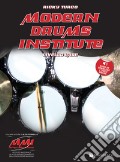 Modern drums institute. Ediz. italiana. Con File audio per il download art vari a