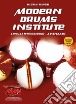 Modern drums institute. Livello intermedio/avanzato. Con Audio in download. Con Video online articolo cartoleria di Turco Ricky