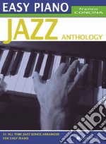Jazz anthology. Easy piano. Ediz. italiana articolo cartoleria di Concina Franco