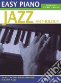 Jazz anthology. Easy piano. Ediz. italiana art vari a