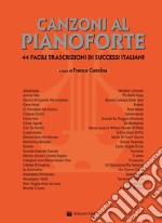 Canzoni al pianoforte. Vol. 1 articolo cartoleria di Concina Franco