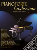 Pianoforte facilissimo. Antologia di brani facilitati. Vol. 1 art vari a