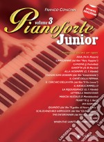 Pianoforte junior. Nuova ediz.. Vol. 3 articolo cartoleria di Concina Franco