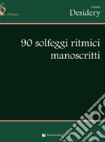 90 solfeggi ritmici manoscritti articolo cartoleria di Desidery Gianni