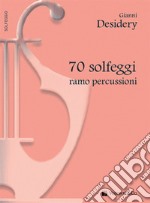 70 solfeggi ramo percussioni articolo cartoleria di Desidery Gianni