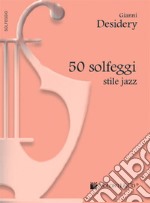 50 solfeggi in stile jazz articolo cartoleria di Desidery Gianni