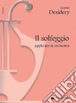Solfeggio applicato in orchestra articolo cartoleria di Desidery Gianni