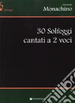 30 solfeggi cantati a 2 voci articolo cartoleria di Monachino Giuseppe