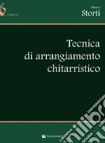 Tecnica di arrangiamento chitarristico articolo cartoleria di Storti Mauro